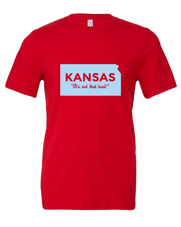 Kansas It's Not That Bad! design on a red t-shirt