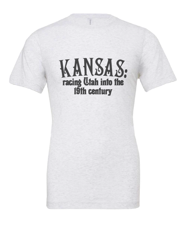 Kansas: Racing Utah into the 19th Century design on a white t-shirt