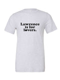 Lawrence is for Lovers on a white t-shirt