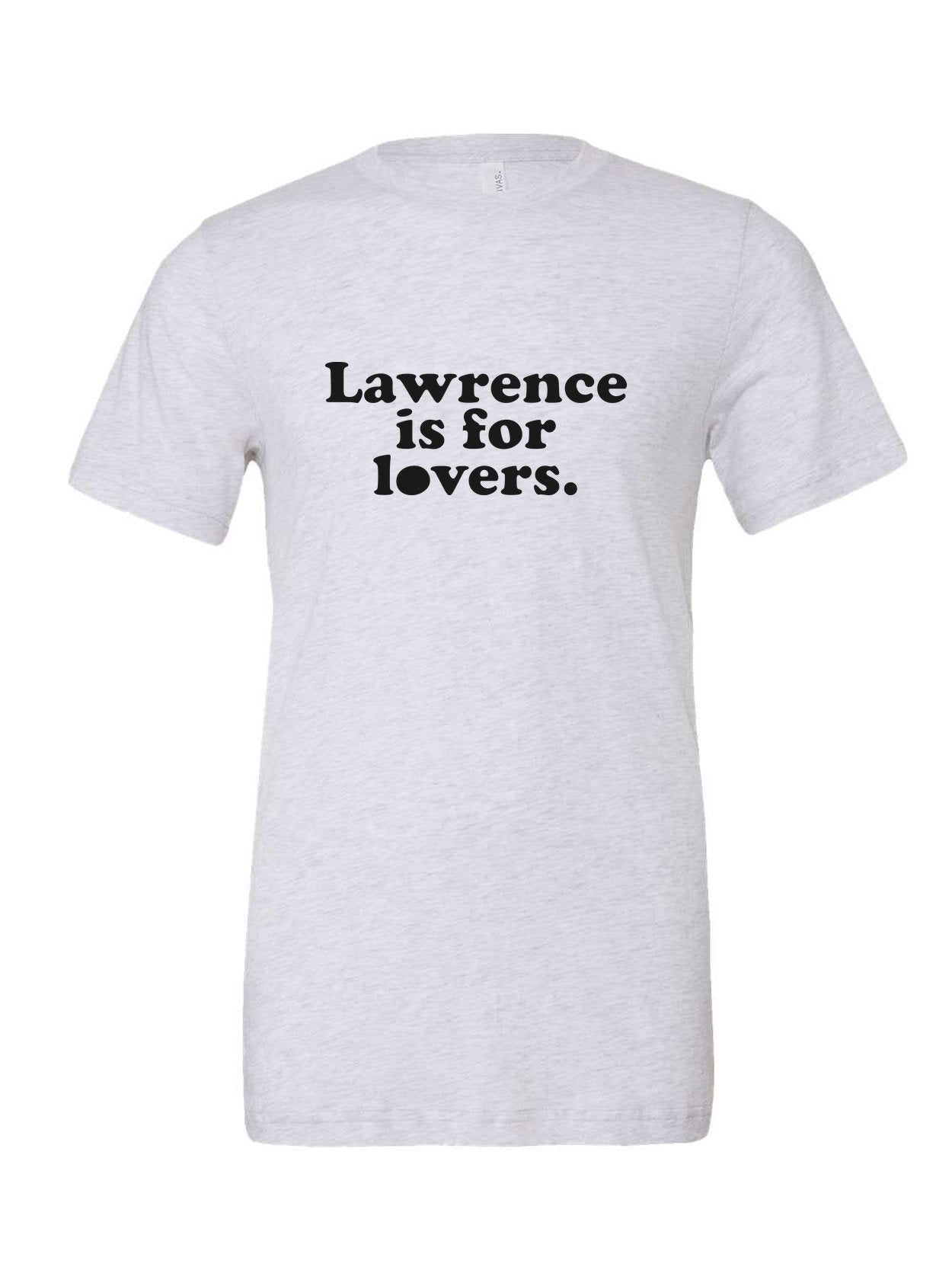 Lawrence is for Lovers on a white t-shirt