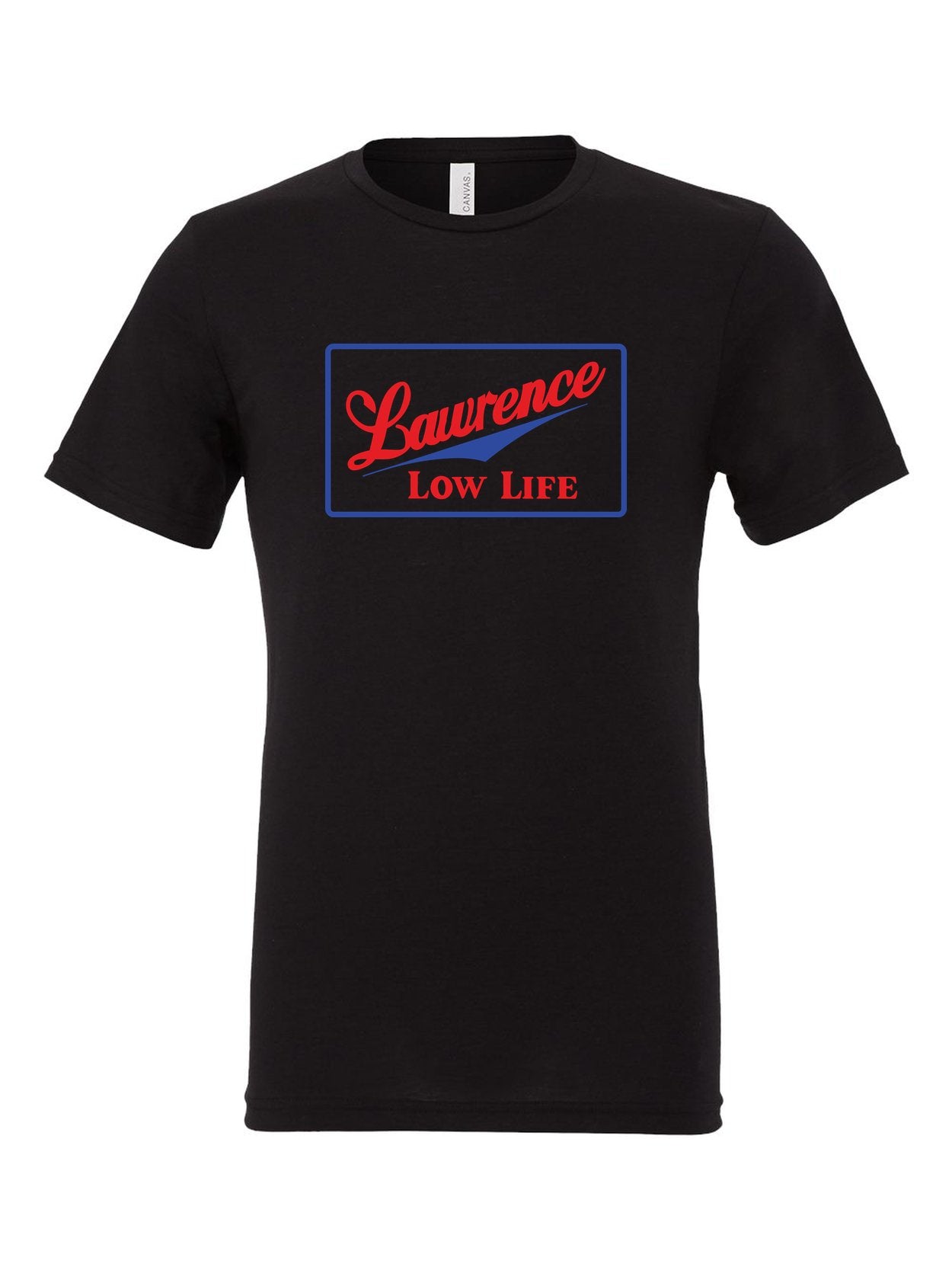 Lawrence Low Life on a black t-shirt