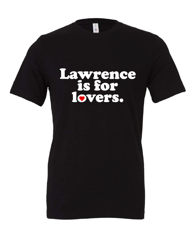 Lawrence is for Lovers design on a black t-shirt