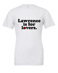 Lawrence is for Lovers design on a white t-shirt