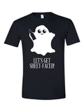Let's Get Sheet-Faced design on a black t-shirt