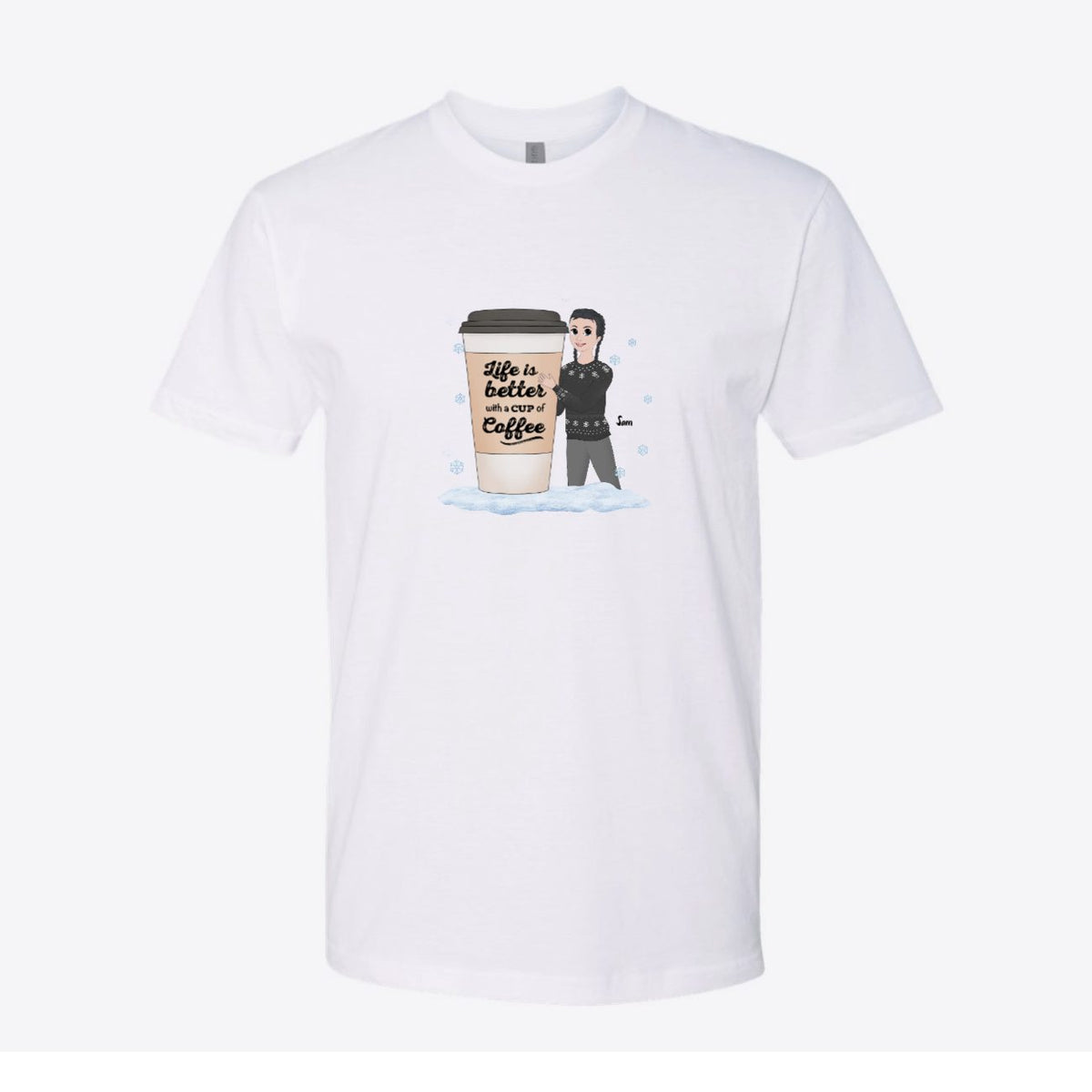 Life Is Better With a Cup of Coffee Custom Tee