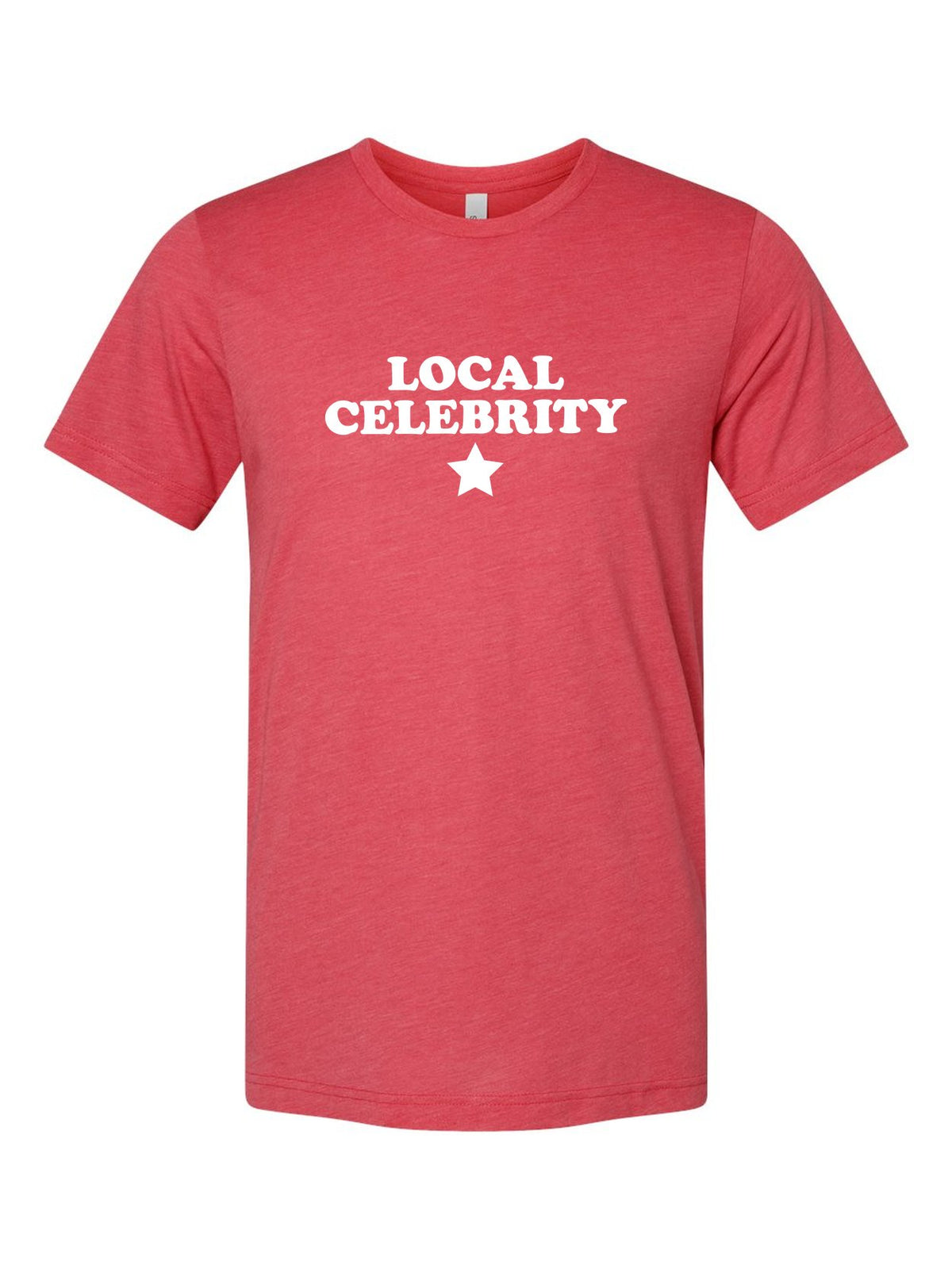 Local Celebrity on a true red t-shirt