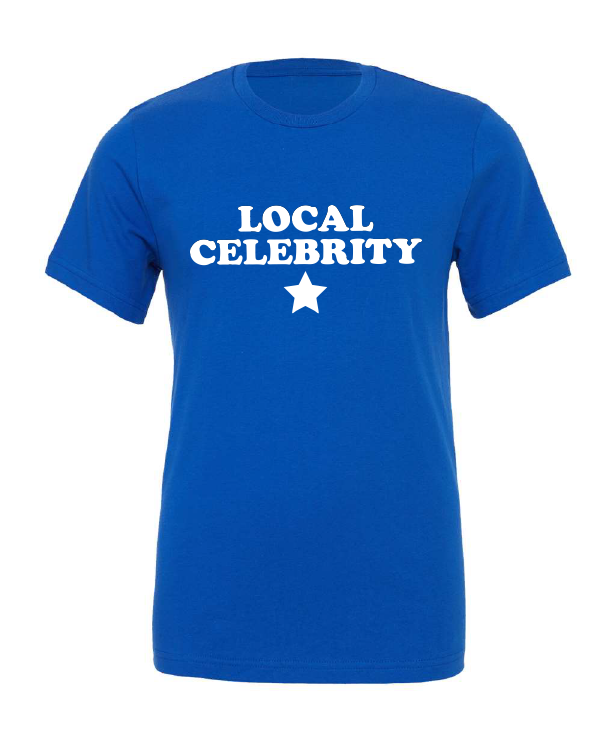 Local Celebrity design on a blue t-shirt