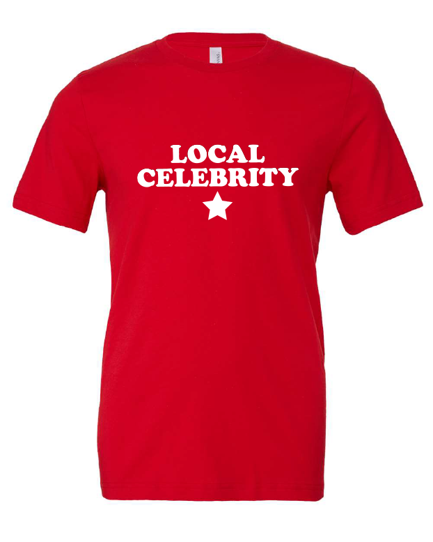 Local Celebrity design on a red t-shirt