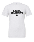 Local Celebrity design on a white t-shirt