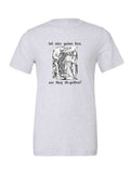 LOL Nice Gains Bro, Are They Ill Gotten? on a white t-shirt