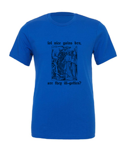 medieval times gains muscles bro midle ages blue tshirt t-shirt 