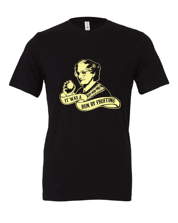 It Was a Drive By Fruiting (Mrs. Doubtfire) design on a black t-shirt