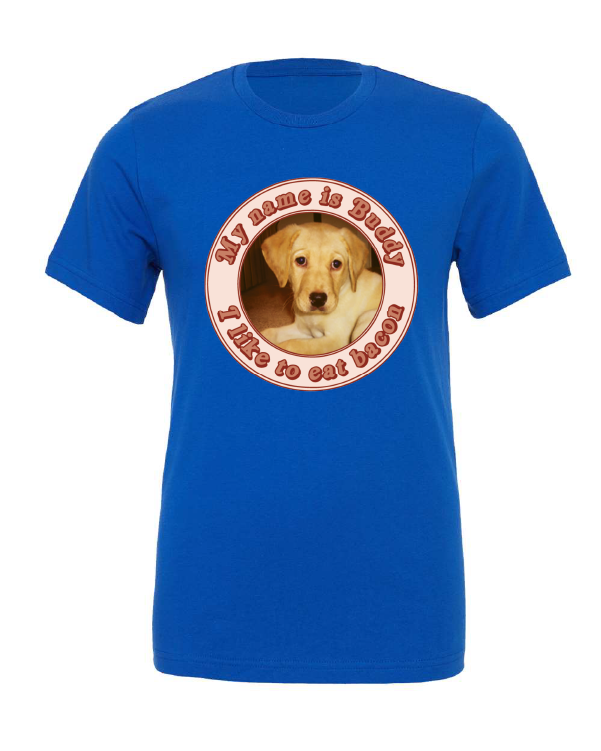My Name is Buddy I Like to Eat Bacon design on a blue t-shirt
