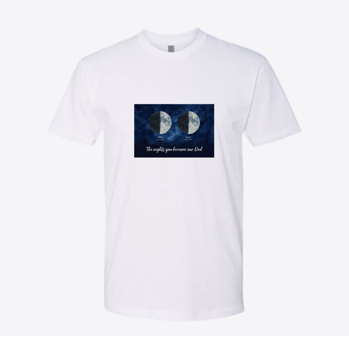 Nights You Became Our Dad Moon Phases Custom Tee