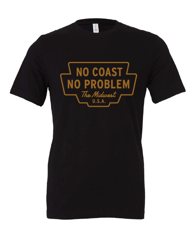 No Coast No Problem