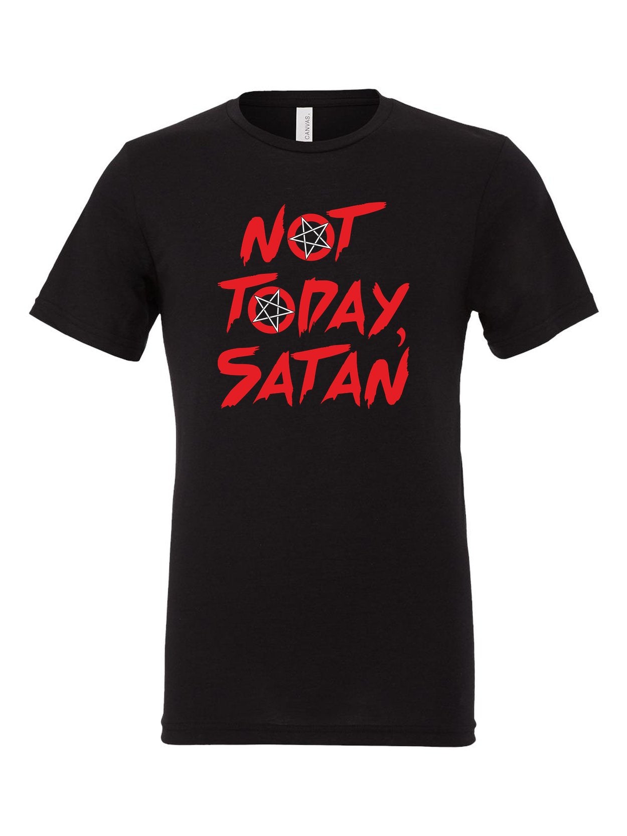 Not Today Satan on a black t-shirt