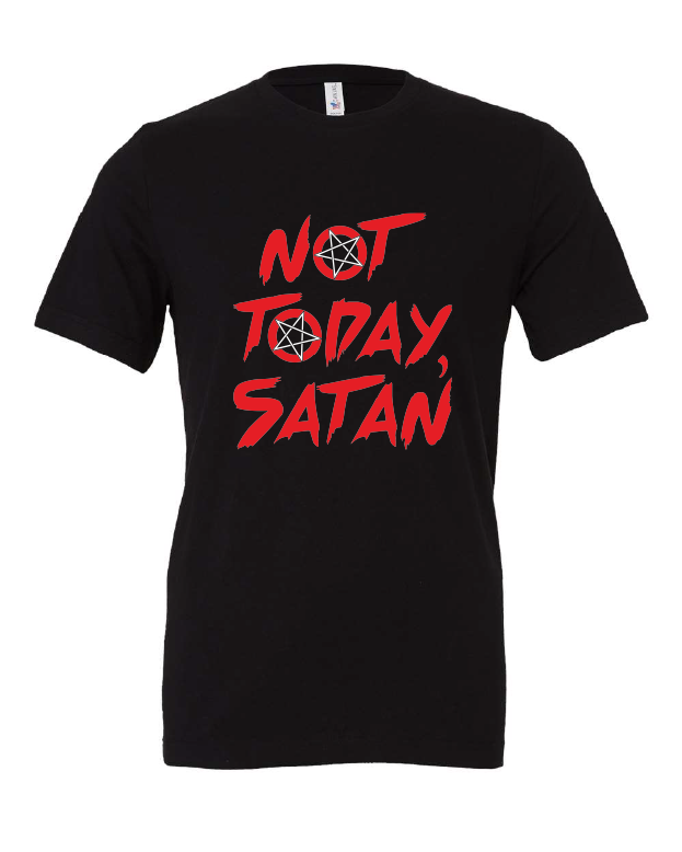 Not Today Satan design on a black t-shirt
