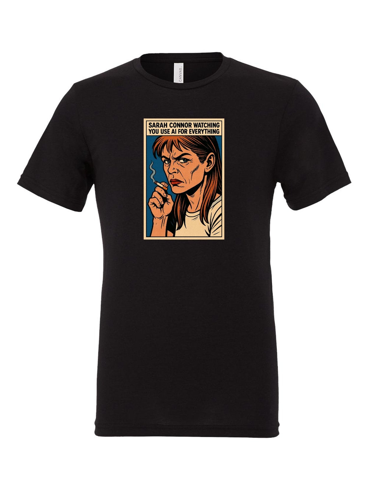 Sarah Connor Watching You Use AI for Everything on a black t-shirt
