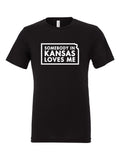 Somebody in Kansas Loves Me on a black t-shirt
