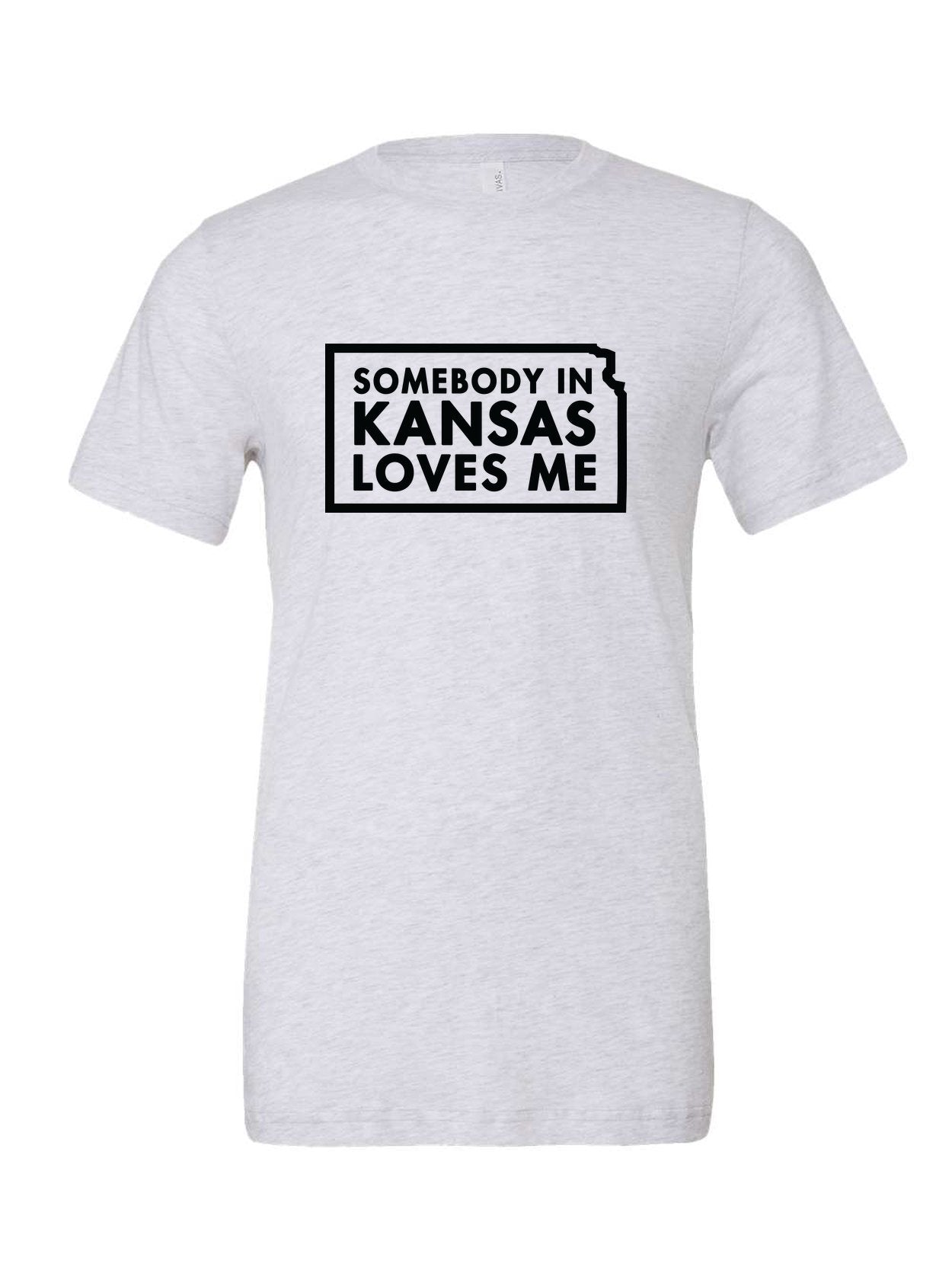 Somebody in Kansas Loves Me on a white t-shirt