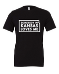 Somebody in Kansas Loves Me design on a black t-shirt