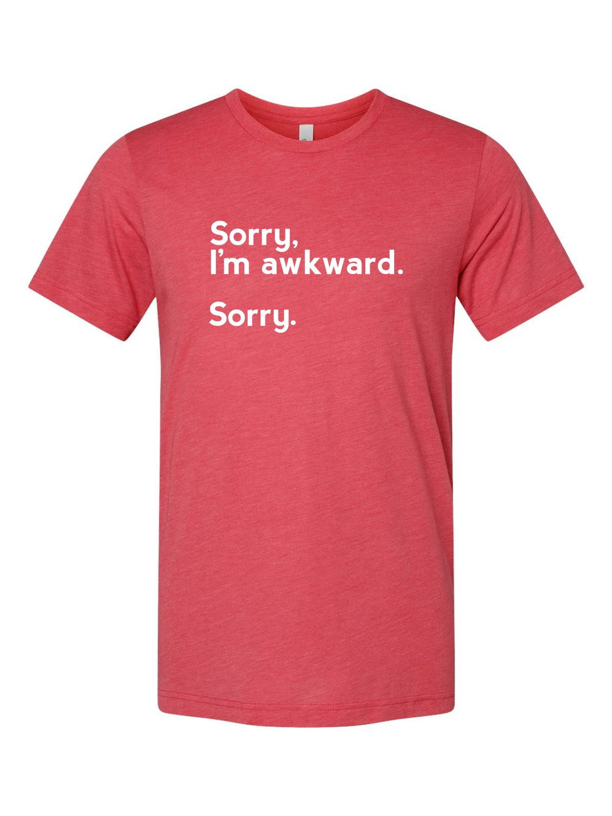 Sorry, I'm Awkward. Sorry. on a true red t-shirt
