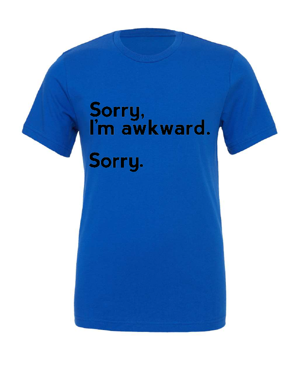 sorry awkward funny introvert blue tshirt t-shirt 