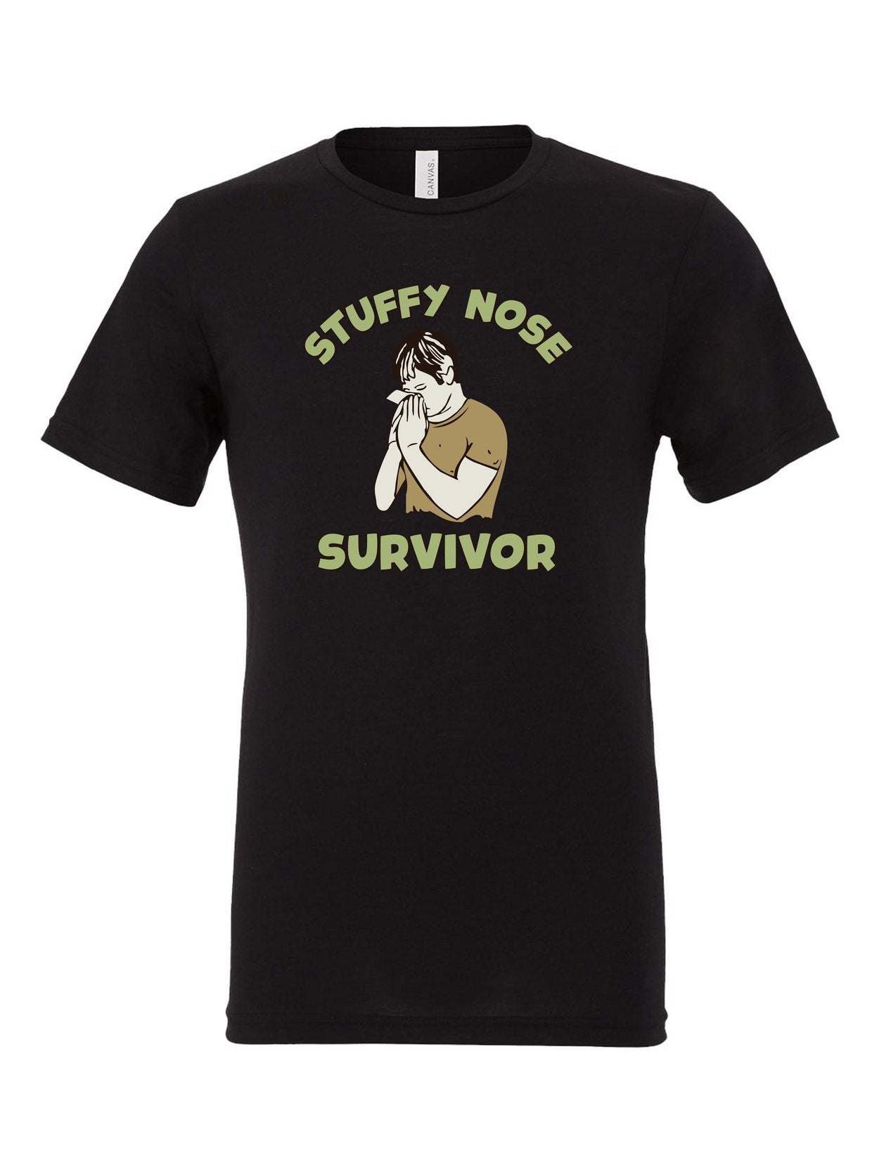 Stuffy Nose Survivor on a black t-shirt
