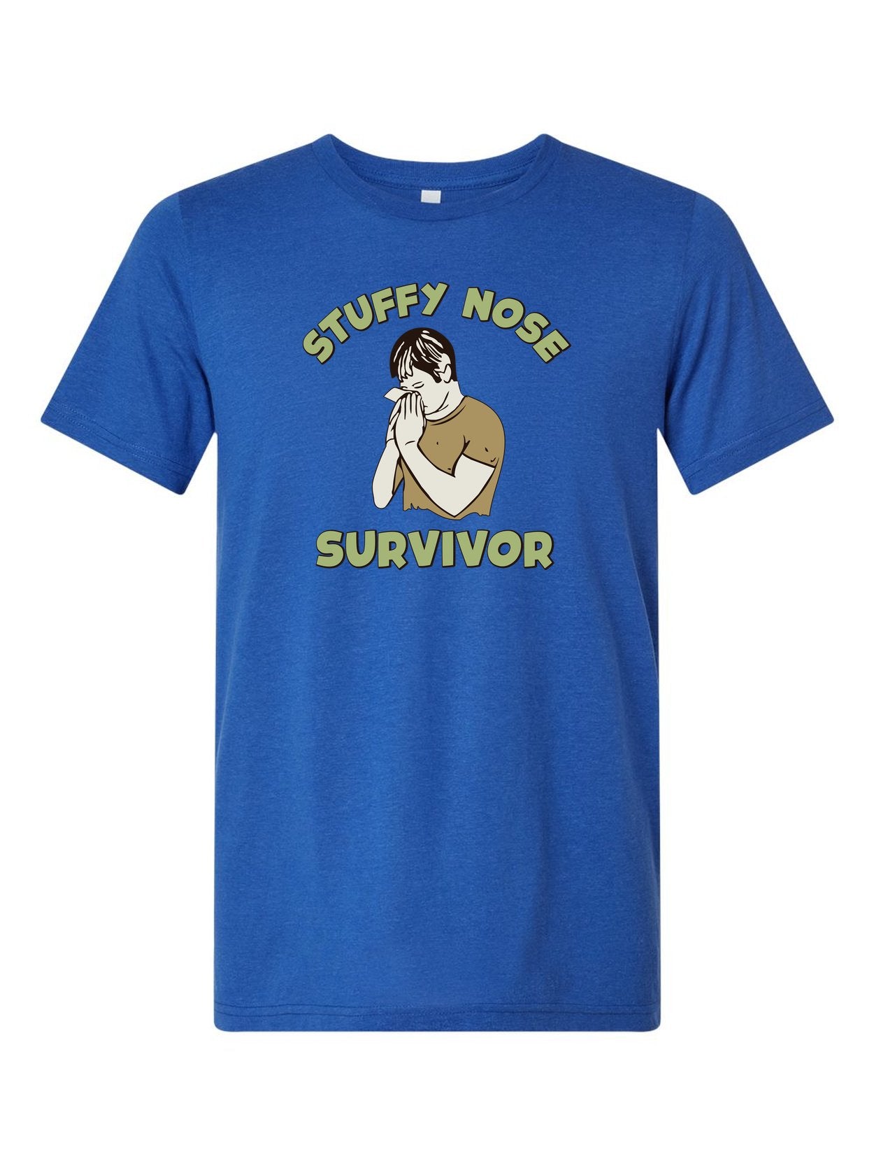 Stuffy Nose Survivor on a royal blue t-shirt