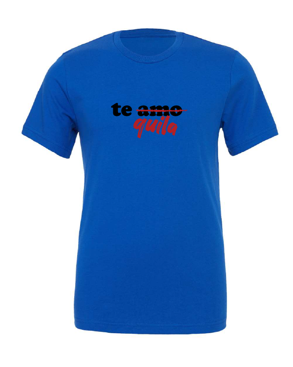 Te Amo Tequila design on a blue t-shirt