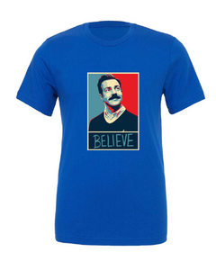 ted lasso believe positivity tv show blue tshirt t-shirt 