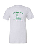 This Dang Lawn Ain't Gonna Mow Itself on a white t-shirt