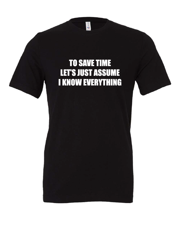 always right saving time funny know it all black tshirt t-shirt 