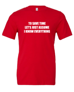 always right saving time funny know it all red tshirt t-shirt 