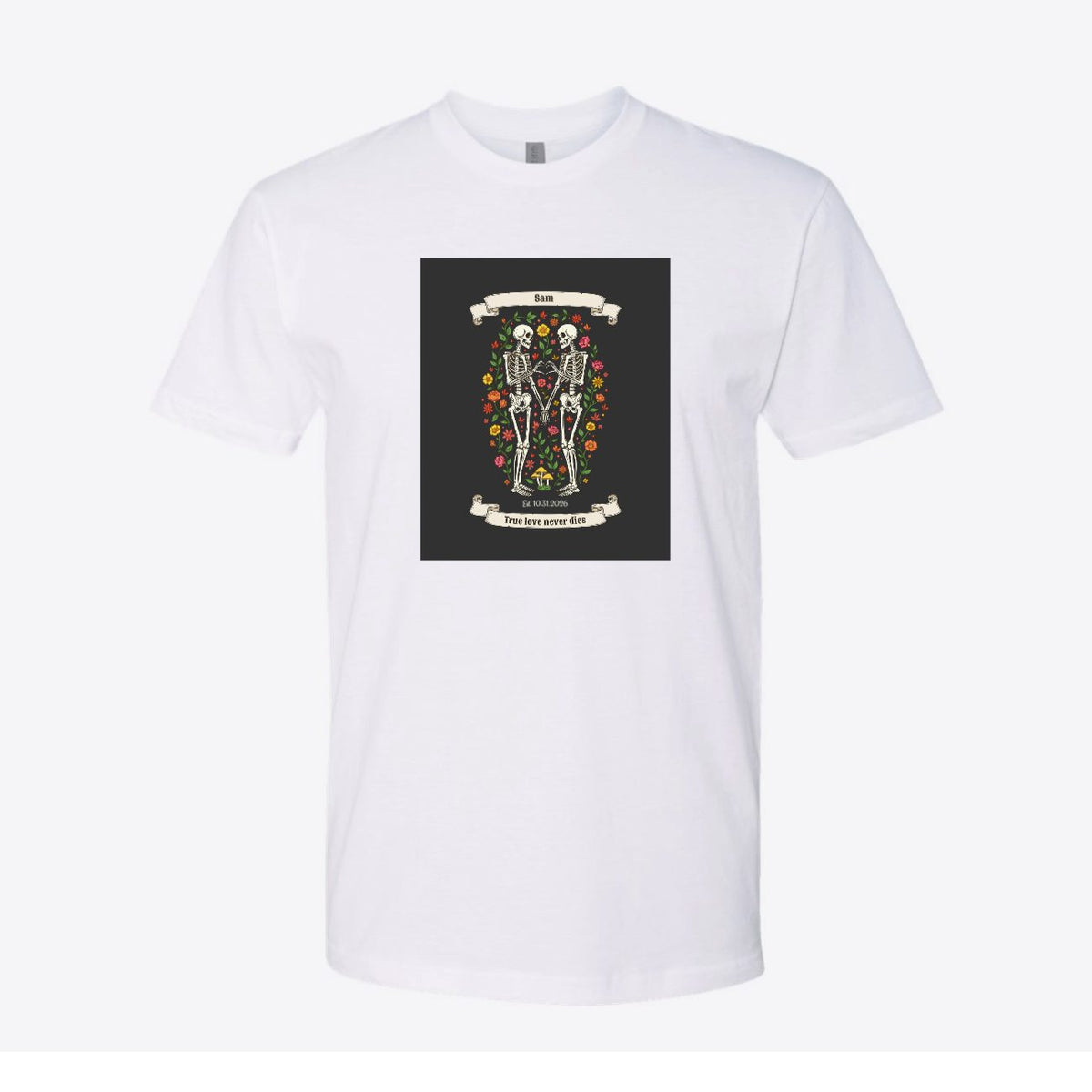 True Love Never Dies Custom Tee