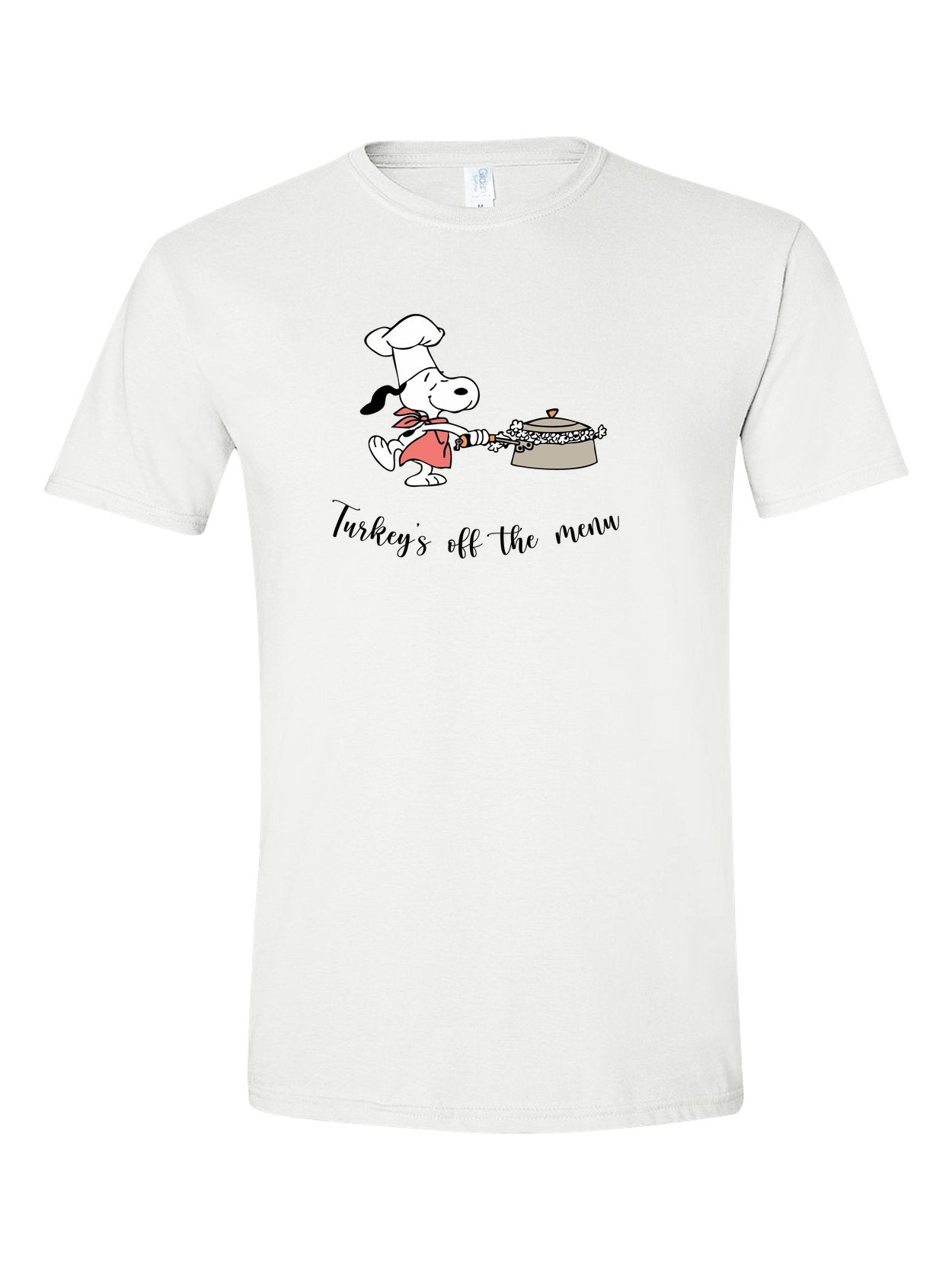 Turkey's off the Menu on a white t-shirt