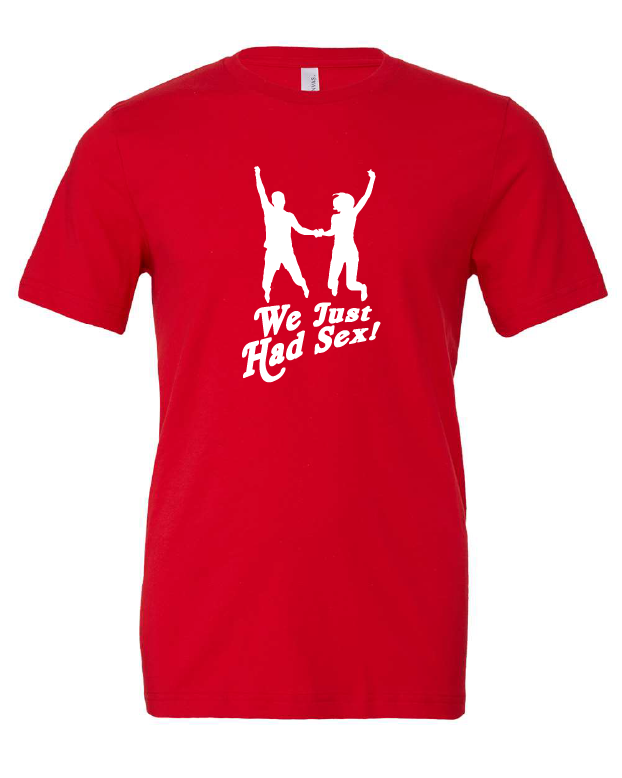 We Just Had Sex! design on a red t-shirt