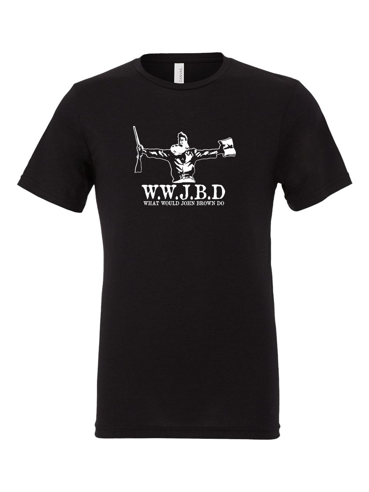 What Would John Brown Do? on a black t-shirt