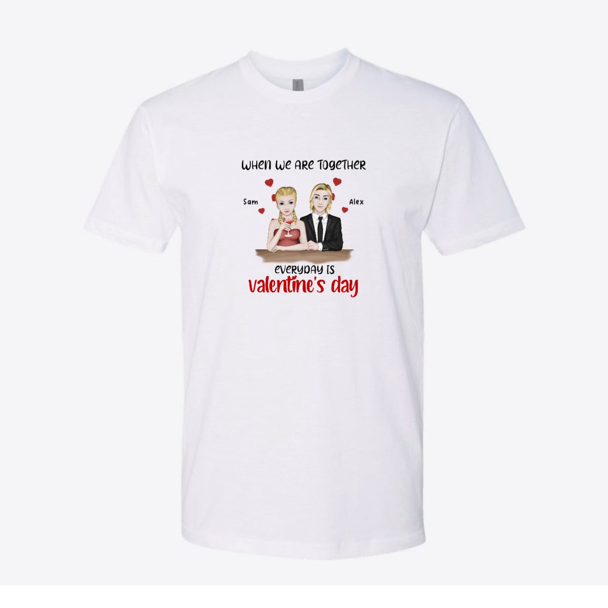 When We Are Together Couple Custom Tee