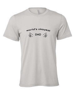 funny okay dad father parent gray tshirt gray t-shirt