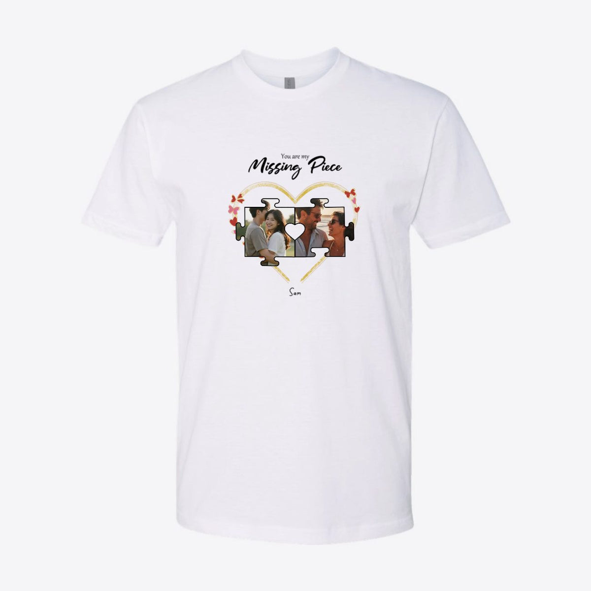 You Are My Missing Piece Photo Custom Tee