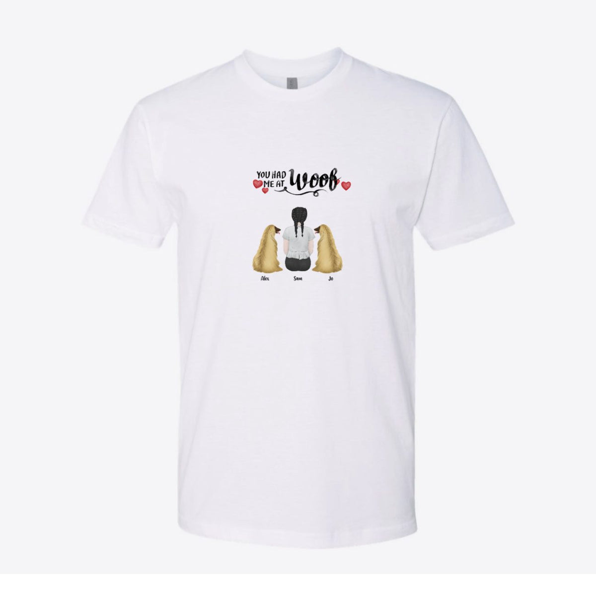 You Had Me at Woof Custom Tee