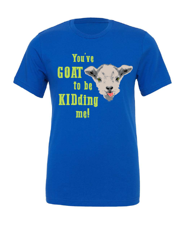 goat kidding kid funny blue tshirt t-shirt 