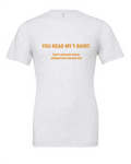 You Read My T-Shirt design on a white t-shirt