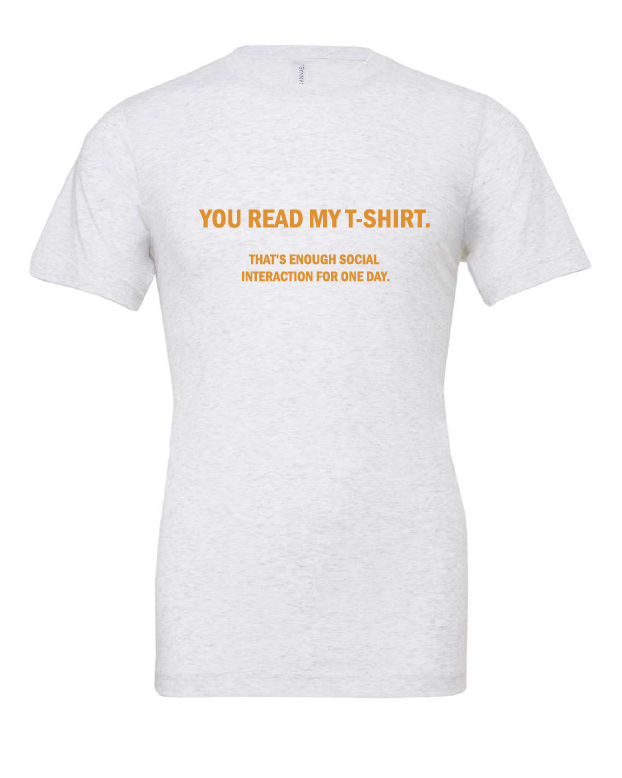 You Read My T-Shirt design on a white t-shirt